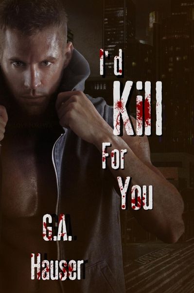 I'd Kill for You (eBook, ePUB) I'd Kill for You (eBook, ePUB)