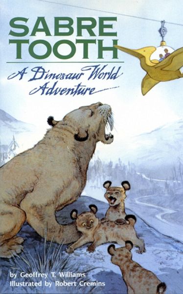 Sabretooth - A Dinosaur World Adventure (eBook, ePUB) Sabretooth - A Dinosaur World Adventure (eBook, ePUB)