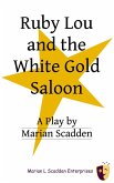 Ruby Lou and the White Gold Saloon (eBook, ePUB)