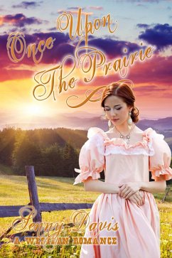 Once Upon The Prairie (The Brides Of Courage, Kansas, Book 1) (eBook, ePUB) - Davis, Lenny