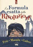 La formula esatta della rivoluzione La formula esatta della rivoluzione