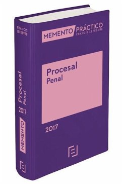 Memento práctico procesal penal, 2017 - Lefebvre, Francis; Lefebvre-El Derecho