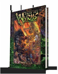 Werwolf - Die Apokalypse - Buch des Wyrms - Conte, Claire; Mørke, John; Schoen, Rebecca; Sheales, Leath; Shearer, Holden; Snead, John; Wilson, Stew