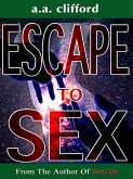 Escape To Sex (eBook, ePUB) Escape To Sex (eBook, ePUB)