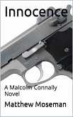 Innocence (A Malcolm Connally Novel, #1) (eBook, ePUB) Innocence (A Malcolm Connally Novel, #1) (eBook, ePUB)