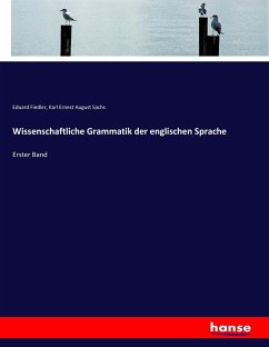 Wissenschaftliche Grammatik der englischen Sprache - Fiedler, Eduard;Sachs, Karl Ernest August