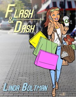 Flash and Dash (eBook, ePUB) - Boltman, Linda