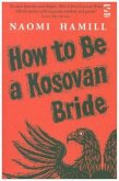 How To Be a Kosovan Bride