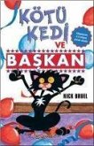 Kötü Kedi ve Baskan