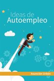 Ideas de autoempleo (EMPRENDEDORES, #3) (eBook, ePUB) Ideas de autoempleo (EMPRENDEDORES, #3) (eBook, ePUB)