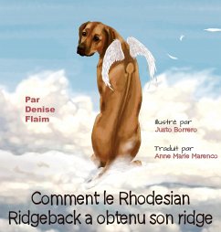Comment le Rhodesian Ridgeback a obtenu son ridge - Flaim, Denise