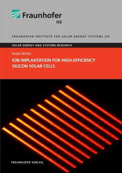 Ion Implantation for High-Efficiency Silicon Solar Cells: Dissertationsschrift (Solare Energie- und Systemforschung / Solar Energy and Systems Research)