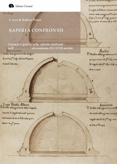 Saperi a confronto. Consulte e perizie sulle criticità strutturali dell'architettura d'età moderna (XV-XVIII secolo). Ediz. italiana, francese e spagnola