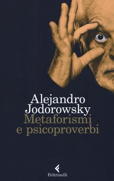 Metaforismi e psicoproverbi Metaforismi e psicoproverbi