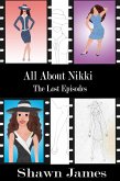 All About Nikki- The Lost Episodes (eBook, ePUB)