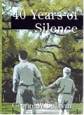 40 Years of Silence (eBook, ePUB) 40 Years of Silence (eBook, ePUB)