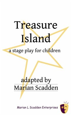 Treasure Island, A Stage Play for Children (eBook, ePUB) - Scadden, Marian
