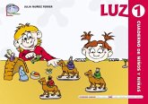 Luz 1. Cuaderno de niños y niñas Luz 1. Cuaderno de niños y niñas