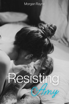 Resisting Amy (The Cranston's, #1) (eBook, ePUB) - Rayne, Morgan