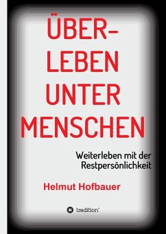 Überleben unter Menschen - Hofbauer, Helmut