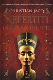 Nefertiti. La regina del sole Nefertiti. La regina del sole