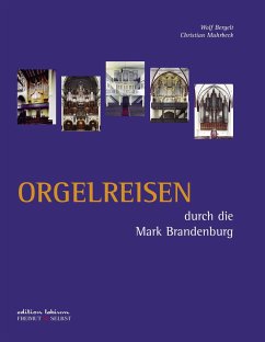 Orgelreisen durch die Mark Brandenburg - Bergelt, Wolf