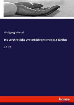 Die vorchristliche Unsterblichkeitslehre in 2 Bänden - Menzel, Wolfgang