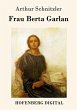 Frau Berta Garlan (eBook, ePUB) - Bild 1