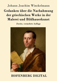 Gedanken über die Nachahmung der griechischen Werke in der Malerei und Bildhauerkunst (eBook, ePUB) - Winckelmann, Johann Joachim