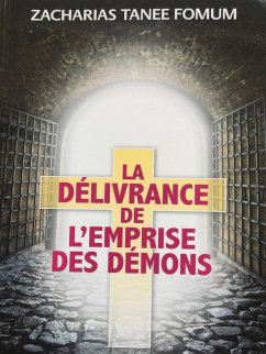 Cover La Délivrance de L'emprise des Démons (ZTF: Autres Titres, #3) (eBook, ePUB)