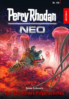 Der Schatz des Pilgerschiffes / Perry Rhodan - Neo Bd.146 (eBook, ePUB) - Schwartz, Susan