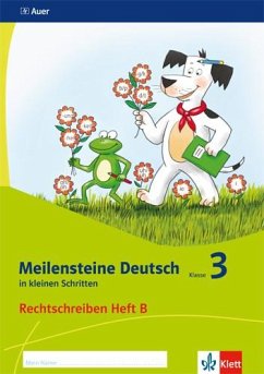 Meilensteine Deutsch in kleinen Schritten. Heft 2. Klasse 3. Rechtschreiben - Ausgabe ab 2017