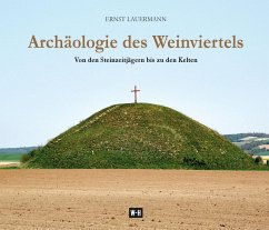 Archäologie des Weinviertels - Lauermann, Ernst