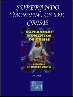 Superando momentos de crisis de la mano de Cristo Jesús (eBook, ePUB) - Fucomin