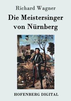 Die Meistersinger von Nürnberg (eBook, ePUB) - Richard Wagner