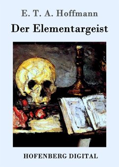 Der Elementargeist (eBook, ePUB) - Hoffmann, E. T. A.