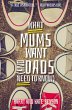 What Mums Want (and Dads Need to Know)... - Bild 1