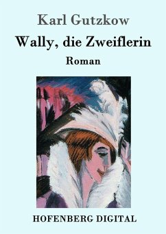 Wally, die Zweiflerin (eBook, ePUB) - Gutzkow, Karl