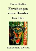 Forschungen eines Hundes / Der Bau (eBook, ePUB)