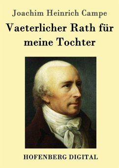 Vaeterlicher Rath für meine Tochter (eBook, ePUB) - Campe, Joachim Heinrich