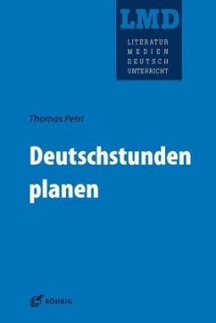 Deutschstunden planen - Petri, Thomas