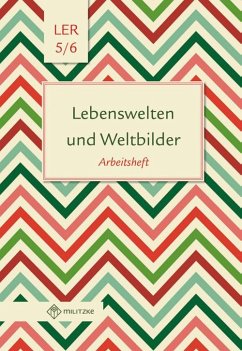 Lebenswelten und Weltbilder. Klassen 5/6. Arbeitsheft. Brandenburg - Lebenswelten und Weltbilder, Ausgabe Brandenburg