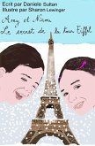 Amy et Ninou: Le secret de la Tour Eiffel (Amy and Nati, #3) (eBook, ePUB) Amy et Ninou: Le secret de la Tour Eiffel (Amy and Nati, #3) (eBook, ePUB)