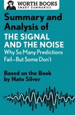 Summary and Analysis of The Signal and the Noise: Why So Many Predictions Fail-but Some Don't (eBook, ePUB) Summary and Analysis of The Signal and the Noise: Why So Many Predictions Fail-but Some Don't (eBook, ePUB)