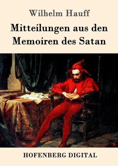 Mitteilungen aus den Memoiren des Satan (eBook, ePUB) - Hauff, Wilhelm