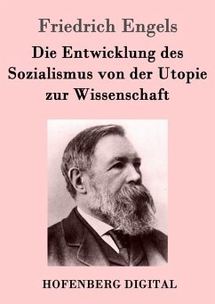 Die Entwicklung des Sozialismus von der Utopie zur Wissenschaft (eBook, ePUB) - Engels, Friedrich