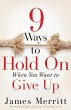 9 Ways to Hold On When You Want to Give... - Bild 1