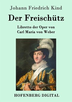 Der Freischütz (eBook, ePUB) - Kind, Johann Friedrich