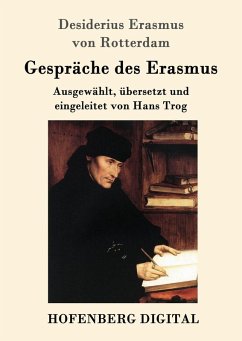 Gespräche des Erasmus (eBook, ePUB) - Rotterdam, Desiderius Erasmus von