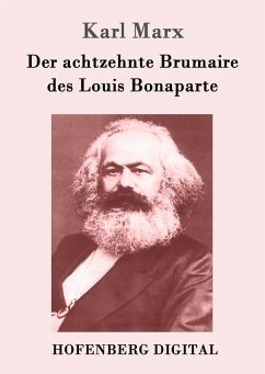 Der achtzehnte Brumaire des Louis Bonaparte (eBook, ePUB) - Marx, Karl